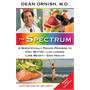 The Spectrum: A Scientifically Proven Program to Feel Better, Live Longer, Lose Weight, and Gain Health The Spectrum: A Scientifically Proven Program to Feel Better, Live Longer, Lose Weight, and Gain Health