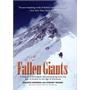 Fallen Giants: A History of Himalayan Mountaineering from the Age of Empire to the Age of Extremes Fallen Giants: A History of Himalayan Mountaineering from the Age of Empire to the Age of Extremes