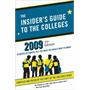 The Insider's Guide to the Colleges, 2009: Students on Campus Tell You What You Really Want to Know, 35th Edition The Insider's Guide to the Colleges, 2009: Students on Campus Tell You What You Really Want to Know, 35th Edition