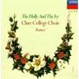 The Holly and the Ivy: Carols from Clare College The Holly and the Ivy: Carols from Clare College